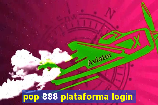 pop 888 plataforma login